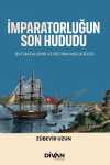 İmparatorluğun Son Hududu & Batum'da Sınır ve Reform Mücadelesi