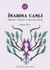 İnadına Canlı & Kadınlar, Ekoloji ve Hayatta Kalma