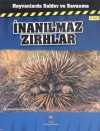İnanılmaz Zırhlar / Hayvanlarda Saldırı ve Savunma