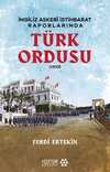 İngiliz İstihbarat Raporlarında Türk Ordusu