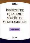 İngilizce'de Eş Anlamlı Sözcükler ve Kullanımları
