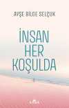 İnsan Her Koşulda