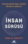 İnsan Sürüsü Toplumlarımız Nasıl Doğar, Gelişir ve Dağılır?