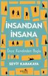 İnsandan İnsana & Önce Kendinden Başla