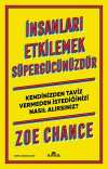 İnsanları Etkilemek Süpergücünüzdür & Kendinizden Taviz Vermeden İstediğinizi Nasıl Alırsınız?