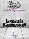 İnsanlığı Sorgularken