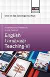 International Research in the Field of English Language Teaching-VI