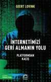 İnternetimizi Geri Almanın Yolu & Platformdan Kaçış