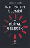 İnternetin Geçmişi ve Dijital Gelecek