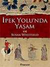 İpek Yolunda Yaşam