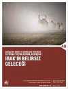 Irak'ın Belirsiz Geleceği