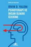 Irvin D. Yalom: Psikoterapi ve İnsan Olmak Üzerine
