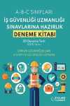 İş Güvenliği Uzmanlığı Sınavlarına Hazırlık Deneme Kitabı