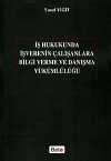 İş Hukukunda İşverenin Çalışanlara Bilgi Verme ve Danışma Yükümlülüğü
