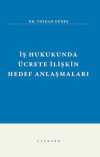 İş Hukukunda Ücrete İlişkin Hedef Anlaşmaları