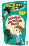 İşaretler Adasından Kaçış / Profesör Kip ile Türkçe -3
