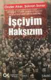 İşçiyim Haksızım