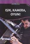 Işık, Kamera, Oyun! - Bilime Giriş