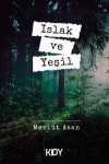 Islak ve Yeşil