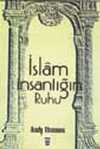 İslam İnsanlığın Ruhu