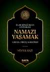 İslam Kimliğimizin Göstergesi Namazı Yaşamak & Namazla Diriliş Sohbetleri