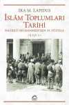İslam Toplumları Tarihi Cilt: 1 Hazreti Muhammed'den 19. Yüzyıla