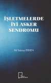 İşletmelerde İyi Asker Sendromu