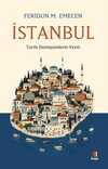 İstanbul & Tarihi Dönüşümlerin Kenti