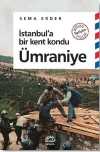 İstanbul'a Bir Kent Kondu: Ümraniye