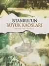 İstanbul’un Büyük Kaosları
