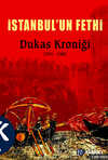 İstanbulun Fethi Dukas Kroniği 1341-1462