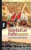 İstanbul'un Fethi & Konstantinopolis'ten İstanbul'a Bir Şehir