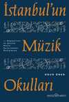 İstanbul'un Müzik Okulları & II. Meşrutiyet ve Şehrin Müzik Hayatındaki Değişimler