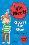 İşte Mert! – Güzel Bir Gün – Düşünceli Olmak