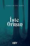 İşte Orman