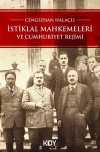 İstiklal Mahkemeleri ve Cumhuriyet Rejimi