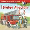 İtfaiye Araçları / Dünyayı Öğreniyorum