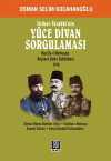 İttihat -Terakki'nin Yüce Divan Sorgulaması & Meclis-i Mebusan Beşinci Şube Tahkikatı 1918