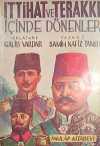 İttihat ve Terakki İçinde Dönenler (7-F-6)