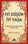 İyi Düşün İyi Yaşa & İstediğiniz Sonucu Elde Etmenin Sihirli Formülü