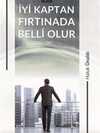 İyi Kaptan Fırtınada Belli olur