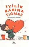 İyilik Kabına Sığmaz