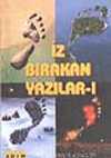 İz Bırakan Yazılar -1