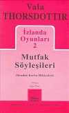 İzlanda Oyunları 2 / Mutfak Söyleşileri