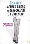 Jartiyer, Kırbaç ve Baby-Doll'ün Ötesindekiler & Hayattan Apartma 21 Kadın Portresi