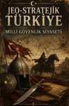 Jeo-Stratejik Türkiye ve Milli Güvenlik Siyaseti
