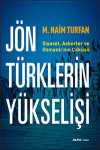 Jön Türklerinin Yükselişi & Siyaset, Askerler ve Osmanlı'nın Çöküşü