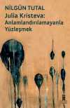 Julıa Krısteva: Anlamlandırılamayanla Yüzleşmek