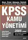 KPSS Kamu Yönetimi 2005/İktisat-Muhasebe-İstatistik ve Tüm Detaylarıyla Kamu Yönetimi Konuları A Grubu