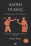 Kadeh ve Kılıç & Geçmişimiz, Geleceğimiz